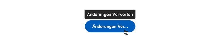Image of a Primary Button with German text that reads “Änderungen Ver…”. A Tooltip appears above the Button that reads the full Button label “Änderungen Verwerfen”.
