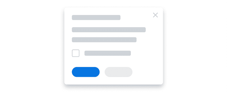 Low-fidelity illustration of a Dialog component notification composed of a title, two lines of text, a checkbox, two action buttons, and a close button.