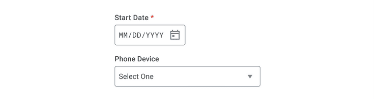Date Input with placeholder text “MM/DD/YYYY”. Select Drop-down component with placeholder text that reads “Select One”